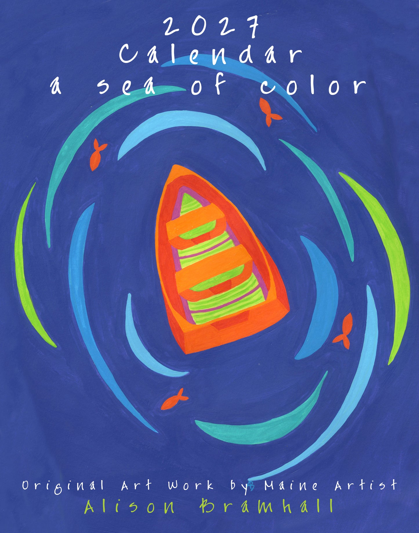 2027 A Sea of Color Calendar - PRE ORDER - will ship mid July